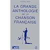 La Grande anthologie de la chanson fran�aise