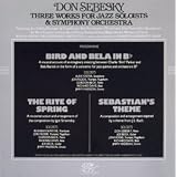 Three Works for Jazz Soloist & Symphony Orchestrapar Don Sebesky