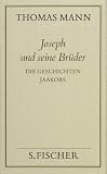 Thomas Mann, Gesammelte Werke in Einzelb�nden. Frankfurter Ausgabe: Joseph und seine Br�der, 4 Bde., Bd.1, Die Geschichten Jaakobs: Bd. 9