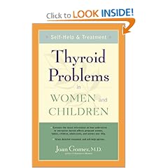 Thyroid Problems in Women and Children: Self-Help and Treatment by Joan Gomez