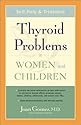 Thyroid Problems in Women and Children: Self-Help and Treatment