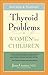 Thyroid Problems in Women and Children: Self-Help and Treatment