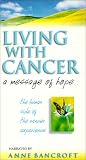 Living with Cancer: A Message of Hope [VHS]