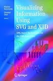 Visualizing Information Using SVG and X3D