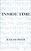 Book Inside Time: Innovations in the Basic Concepts of Physics and Mathematics