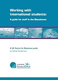 Working with international students : a guide for staff in the biosciences