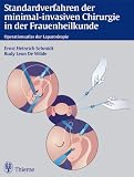 Produkt-Bild: Standardverfahren der minimal-invasiven Chirurgie in der Frauenheilkunde: Operationsatlas der Laparoskopie