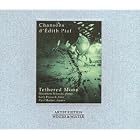 Click here to buy Chansons d'Edith Piaf by  Tethered Moon .