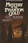 Mystery of the Phantom Gold (American Adventures, Book 7)