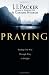 Search : Praying: Finding Our Way Through Duty to Delight