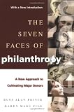 The Seven Faces of Philanthropy: A New Approach to Cultivating Major Donors (Jossey-Bass Nonprofit & Public Management Series)