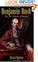 Benjamin Rush: Signer of the Declaration of Independence