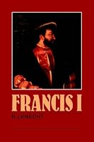Francis I (Cambridge Paperback Library)