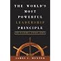 The World's Most Powerful Leadership Principle: How to Become a Servant Leader
