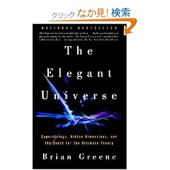 The Elegant Universe: Superstrings, Hidden Dimensions, and the Quest for the Ultimate Theory (Vintage)