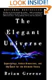 The Elegant Universe: Superstrings, Hidden Dimensions, and the Quest for the Ultimate Theory (Vintage)