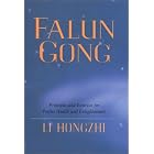 Falun Gong : Principles and Excercises for Perfect Health and Enlightenment by  Hongzhi and Li Hongzhi