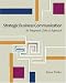 Strategic Business Communication: An Integrated, Ethical Approach (with InfoTrac®)