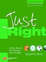 Just Right Student's Book with Student's Audio CD (1) British English Version - Pre-Intermediate Level: Pre-intermediate British English Version (Just Right Course)
