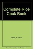 The complete rice cookbook