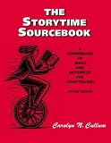 The Storytime Sourcebook: A Compendium of Ideas and Resources for Storytelling: A Compendium of Ideas and Resources for Storytellers