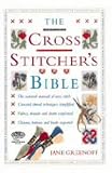 The Cross Stitcher's Bible (Crafts)