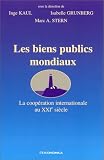 Les biens publics mondiaux : La coop�ration internationale au XXIe si�cle