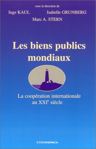 Les biens publics mondiaux : La coopération internationale au XXIe siècle