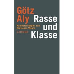 Rasse und Klasse: Nachforschungen zum deutschen Wesen
