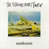 Revue The Mekons  / The Mekons Honky Tonkin'