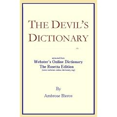 The Devil's Dictionary: Extracted From Webster's Online Dictionary - The Rosetta Edition