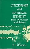 Citizenship and National Identity: From Colonialism to Globalism 