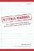 Extra Credit 2nd Edition: The 7 Things Every College Student Needs to Know About Credit, Debt & Ca$h