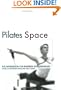 Pilates Space. The Workbook for Inspired Entrepreneurs