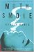 Moth Smoke: A Novel
