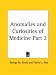 Anomalies and Curiosities of Medicine, Part 2
