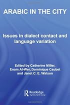Arabic in the City: Issues in Dialect Contact and Language Variation (Routledge Arabic Linguistics Series)