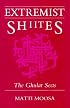 Extremist Shiites: The Ghulat Sects (Contemporary Issues in the Middle East)
