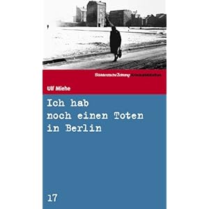 Ich hab noch einen Toten in Berlin. SZ Krimibibliothek Band 17
