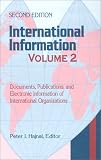 International Information, Volume 2: Documents, Publications, and Electronic Information of International Organizations