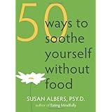 50 Ways to Soothe Yourself Without Food