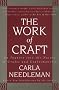 The Work of Craft: An Inquiry into the Nature of Crafts and Craftsmanship