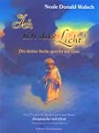 Ich bin das Licht!: Die kleine Seele...
