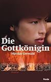 Die Gottk&ouml;nigin - Mattias Gerwald