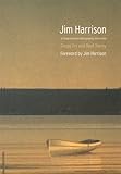 Jim Harrison : a comprehensive bibliography, 1964-2008