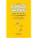 Comedy Writing Secrets, 2nd Edition: The Best-Selling Book on How to Think Funny, Write Funny, Act Funny, And Get Paid For It