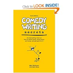 Comedy Writing Secrets, 2nd Edition: The Best-Selling Book on How to Think Funny, Write Funny, Act Funny, And Get Paid For It