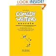 Comedy Writing Secrets: The Best-Selling Book on How to Think Funny, Write Funny, Act Funny, And Get... by Mel Helitzer and Mark Shatz