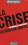 La crise . Les voies de sortie