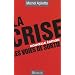 La crise . Les voies de sortie